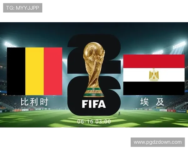 2026年世界杯比利时对阵埃及比赛壁纸高清下载与赛事精彩回顾 2026年世界杯比利时对阵埃及比赛壁纸高清下载与赛事精彩回顾